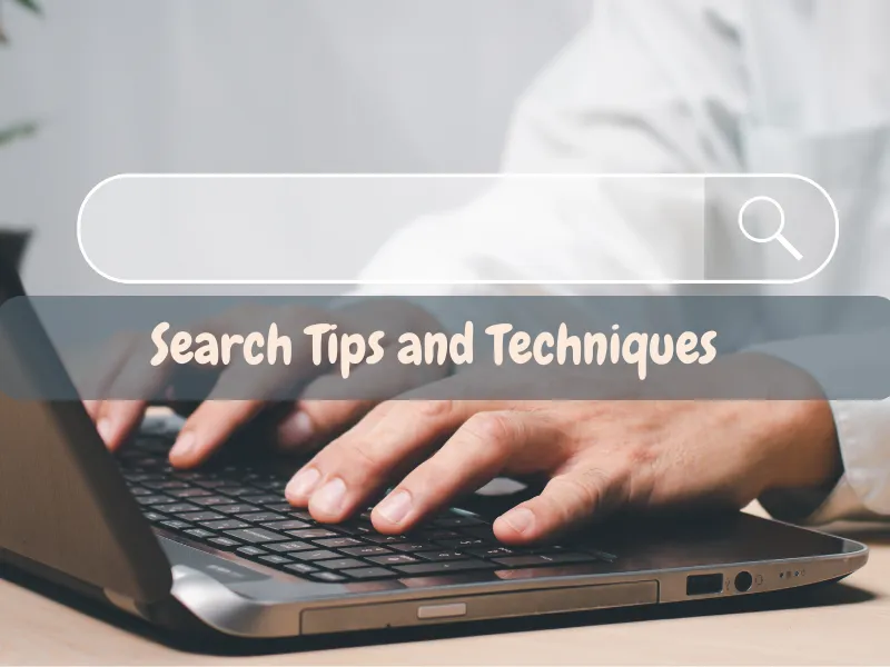 Search Tips and Techniques